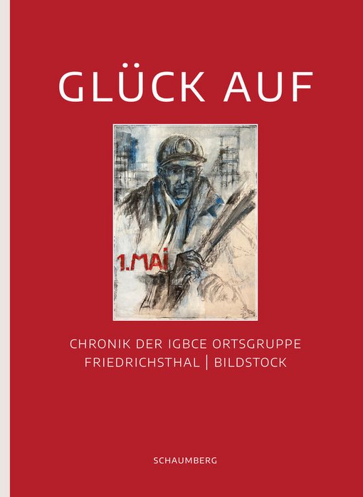Bild zeigt das Buch Chronik der IGBCE Ortsgruppe Friedrichsthal Bildstock
